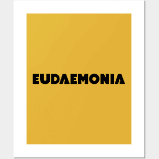 Eudaemonia - the State of Being Lucky or Happy (black) Posters and Art